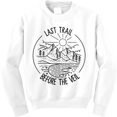 Last Trail Before The Veil Bachelorette Bridesmaid Hiking Kids Sweatshirt
