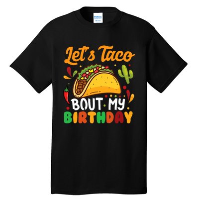 LetS Taco Bout My Birthday Mexican Party Tall T-Shirt