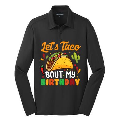 LetS Taco Bout My Birthday Mexican Party Silk Touch Performance Long Sleeve Polo