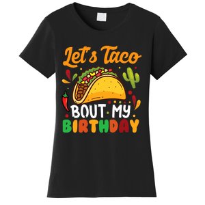 LetS Taco Bout My Birthday Mexican Party Women's T-Shirt