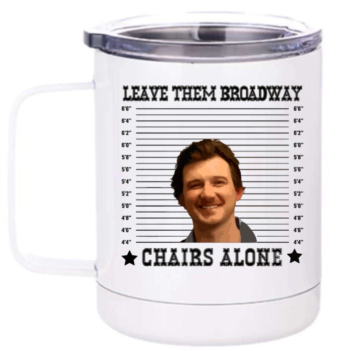 Leave Them Broadway Chairs Alone 12 oz Stainless Steel Tumbler Cup