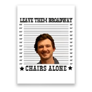 Leave Them Broadway Chairs Alone Poster