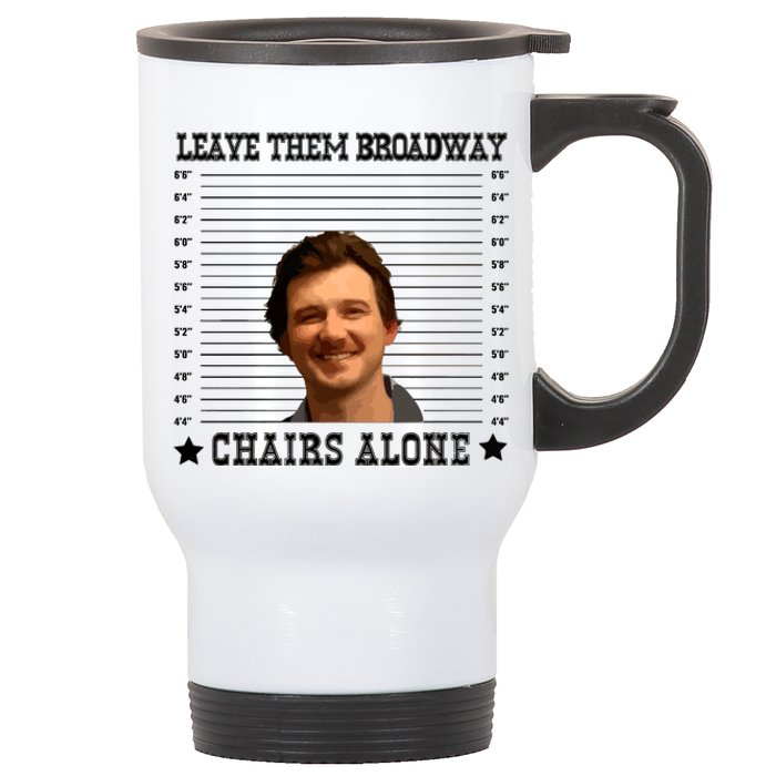 Leave Them Broadway Chairs Alone Stainless Steel Travel Mug