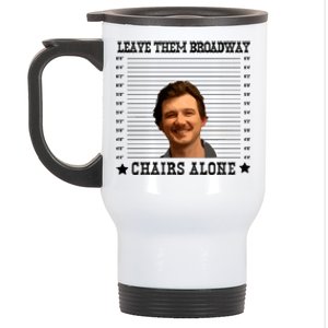 Leave Them Broadway Chairs Alone Stainless Steel Travel Mug