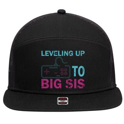 Leveling To Big Sis Big Sis Little Bro Designs Funny Gift 7 Panel Mesh Trucker Snapback Hat