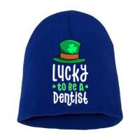 Lucky To Be A Dentist St Patricks Day Shamrock Dental Gift Short Acrylic Beanie