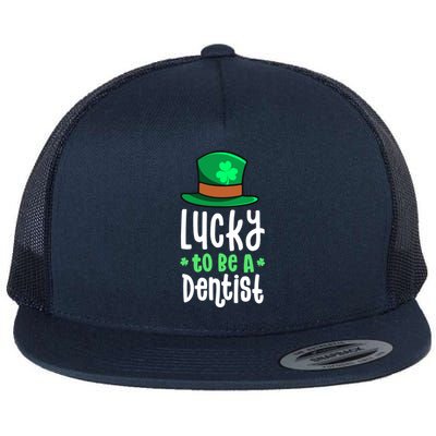 Lucky To Be A Dentist St Patricks Day Shamrock Dental Gift Flat Bill Trucker Hat