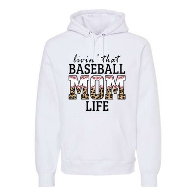 Livin' That Baseball Mom Life Leopard Premium Hoodie