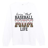 Livin' That Baseball Mom Life Leopard Premium Crewneck Sweatshirt