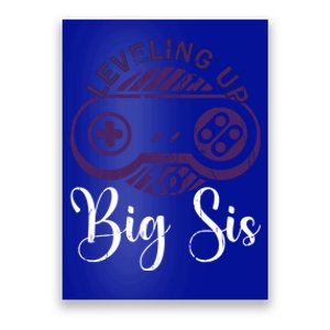 Leveling To Big Sis Big Sis Little Bro Designs Cute Gift Poster