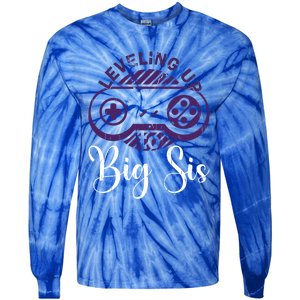 Leveling To Big Sis Big Sis Little Bro Designs Cute Gift Tie-Dye Long Sleeve Shirt