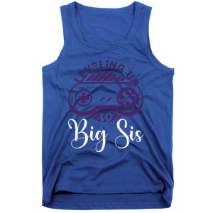 Leveling To Big Sis Big Sis Little Bro Designs Cute Gift Tank Top