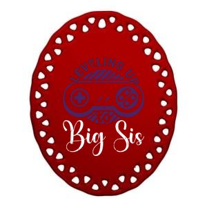 Leveling To Big Sis Big Sis Little Bro Designs Cute Gift Ceramic Oval Ornament