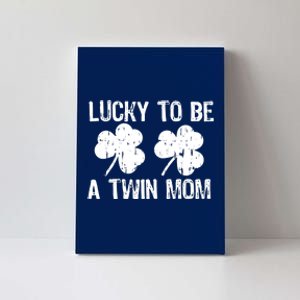 Lucky To Be A Twin Mom St Patrick's Day Canvas