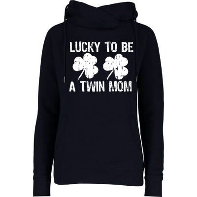 Lucky To Be A Twin Mom St Patrick's Day Womens Funnel Neck Pullover Hood