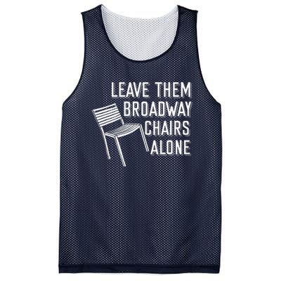 Leave Them Broadway Chairs Alone Mesh Reversible Basketball Jersey Tank