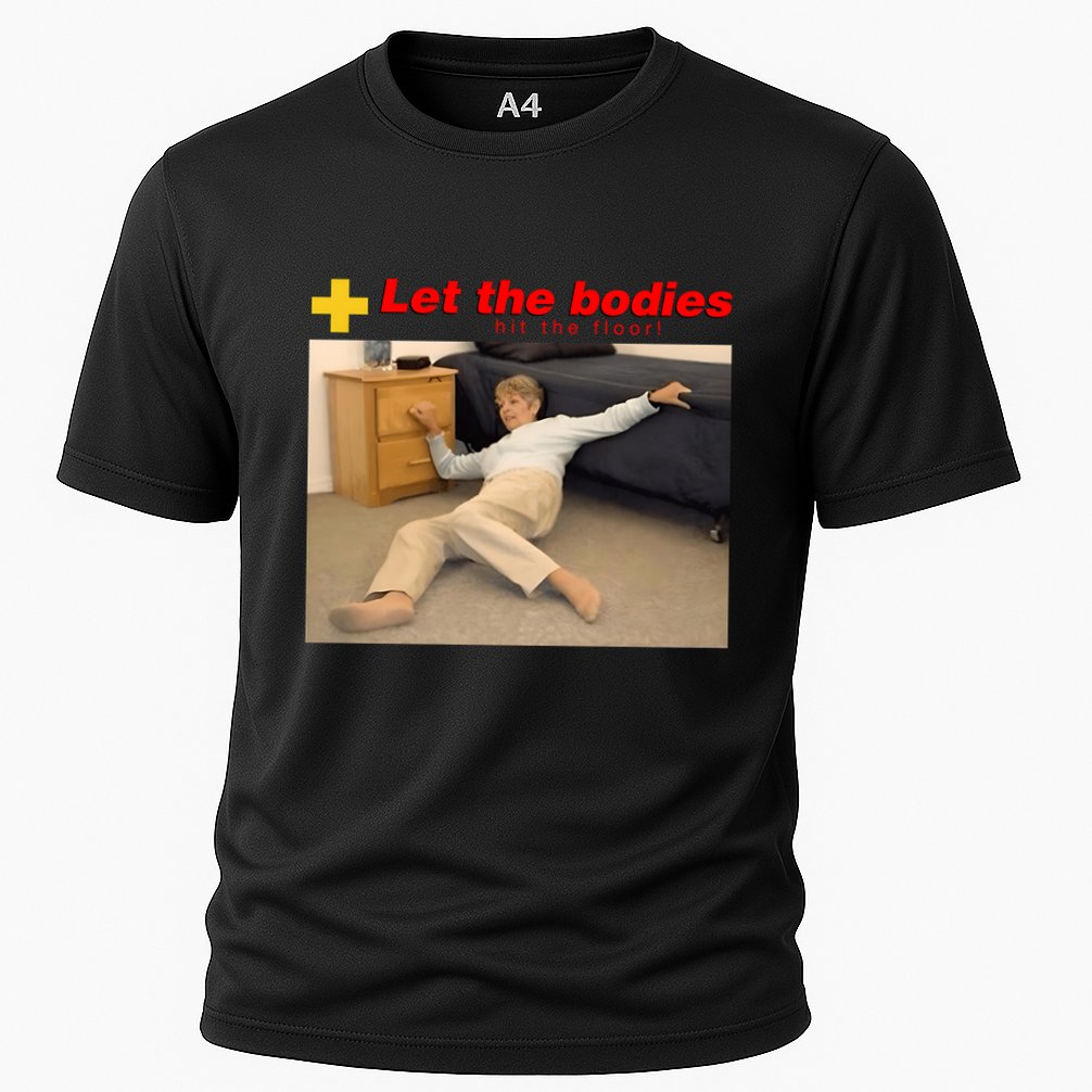 Let The Bodies Hit The Floor Funny Meme Performance Shirt