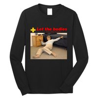 Let The Bodies Hit The Floor Funny Meme Long Sleeve Shirt
