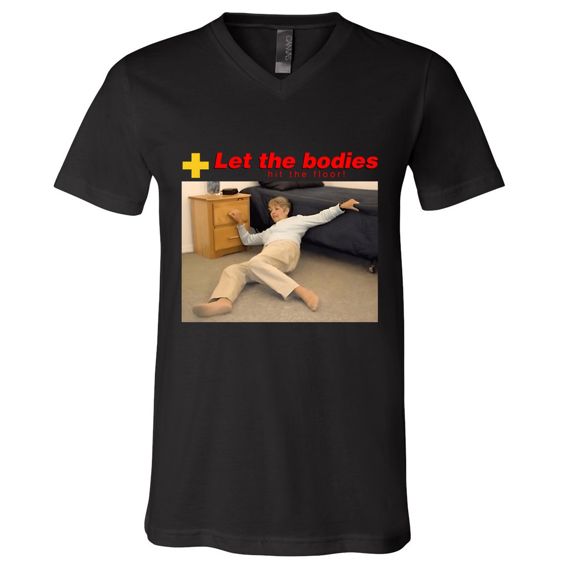 Let The Bodies Hit The Floor Funny Meme V-Neck T-Shirt