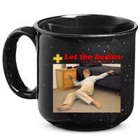 Let The Bodies Hit The Floor Funny Meme 15oz Campfire Ceramic Mug