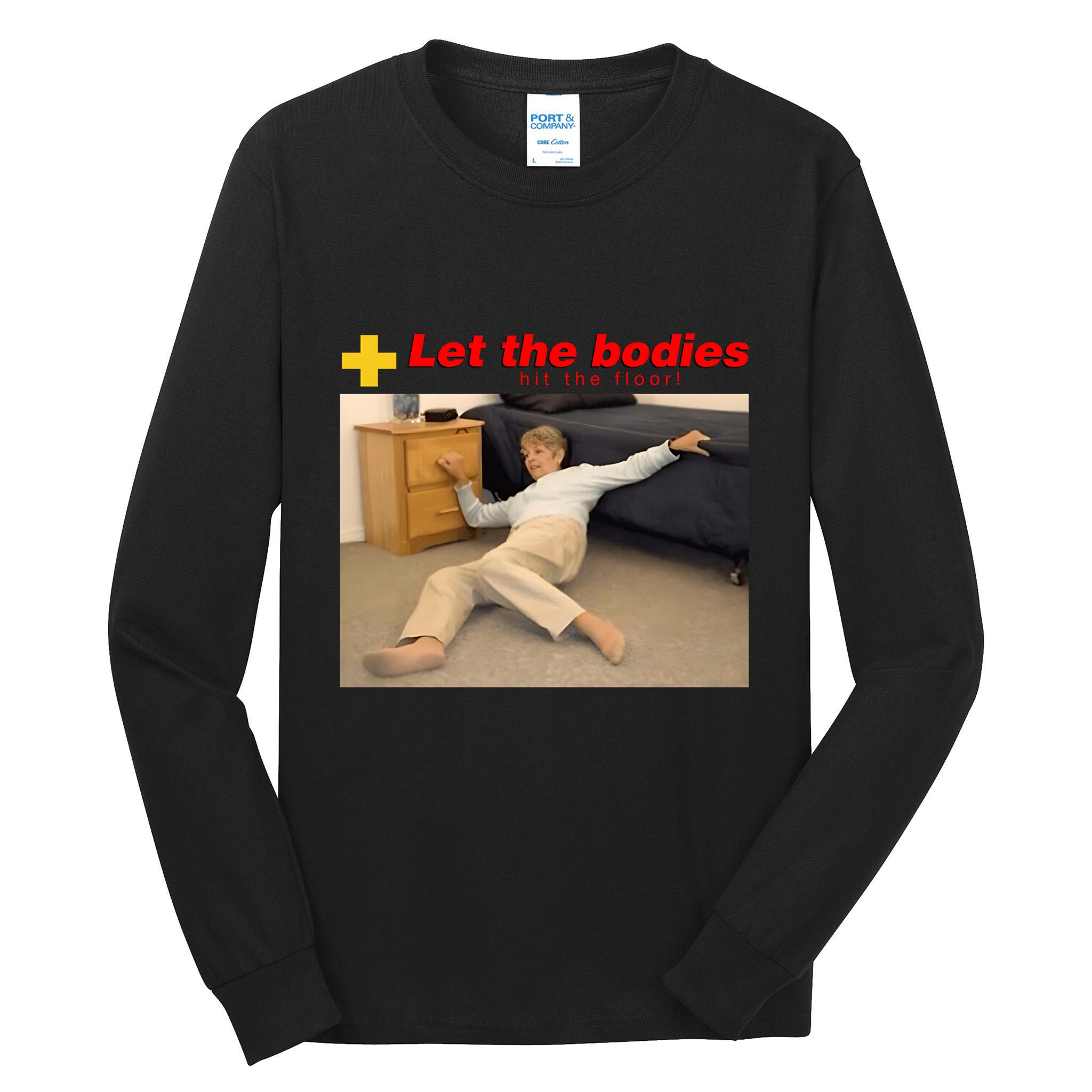 Let The Bodies Hit The Floor Funny Meme Tall Long Sleeve T-Shirt