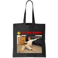 Let The Bodies Hit The Floor Funny Meme Bag