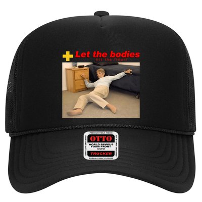 Let The Bodies Hit The Floor Funny Meme Trucker Hat
