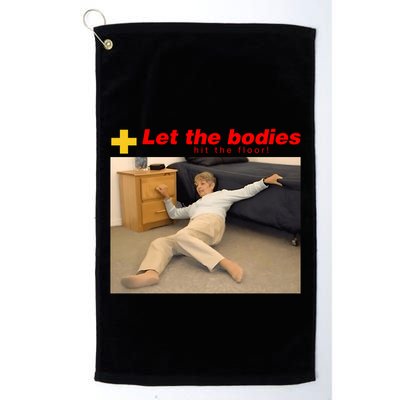 Let The Bodies Hit The Floor Funny Meme Golf Towel