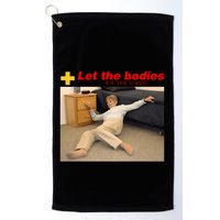 Let The Bodies Hit The Floor Funny Meme Golf Towel