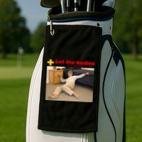 Let The Bodies Hit The Floor Funny Meme Golf Towel