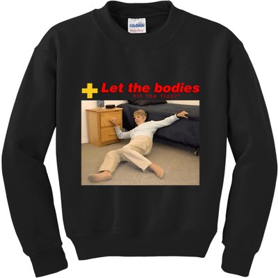 Let The Bodies Hit The Floor Funny Meme Kids Sweatshirt