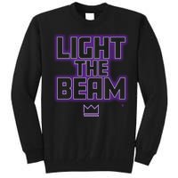 Light The Beam Sacramento Basketball Tall Sweatshirt