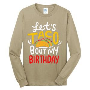 Lets Taco Bout My Birthday Fun Born On Cinco De Mayo Mexican Funny Tall Long Sleeve T-Shirt