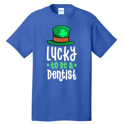 Lucky To Be A Dentist St Patricks Day Shamrock Dental Gift Tall T-Shirt