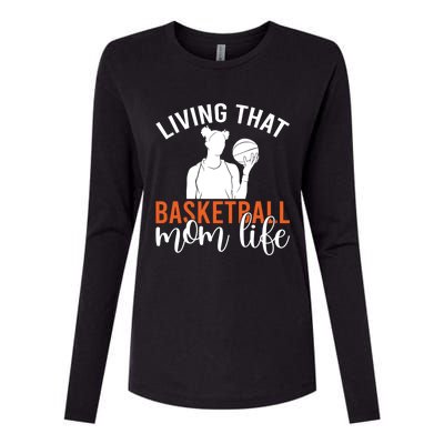 Living That Basketball Mom Life Basketball Mom Gift Womens Cotton Relaxed Long Sleeve T-Shirt