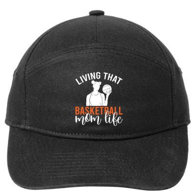Living That Basketball Mom Life Basketball Mom Gift 7-Panel Snapback Hat