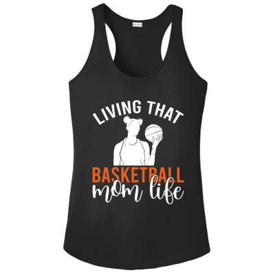 Living That Basketball Mom Life Basketball Mom Gift Ladies PosiCharge Competitor Racerback Tank