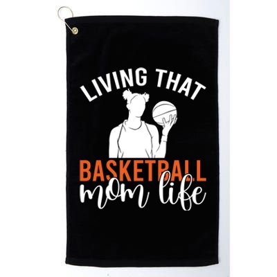 Living That Basketball Mom Life Basketball Mom Gift Platinum Collection Golf Towel