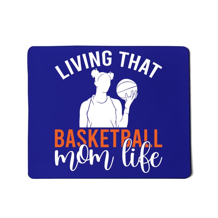 Living That Basketball Mom Life Basketball Mom Gift Mousepad