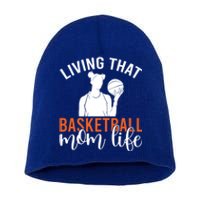 Living That Basketball Mom Life Basketball Mom Gift Short Acrylic Beanie