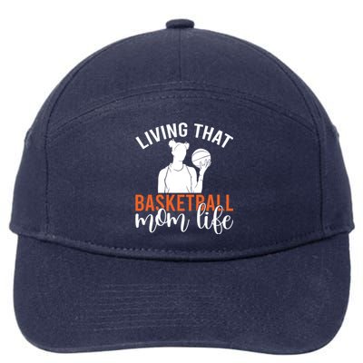 Living That Basketball Mom Life Basketball Mom Gift 7-Panel Snapback Hat