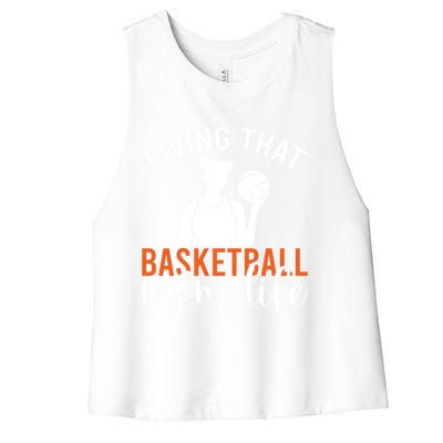 Living That Basketball Mom Life Basketball Mom Gift Women's Racerback Cropped Tank