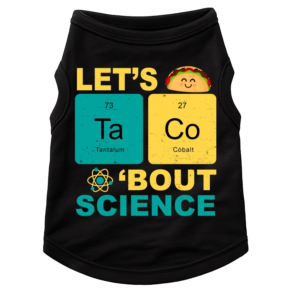 Let's Taco 'Bout Science Funny Doggie Tank