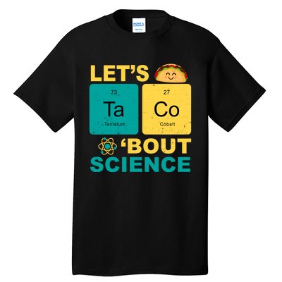 Let's Taco 'Bout Science Funny Tall T-Shirt