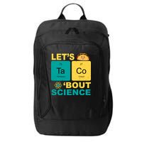 Let's Taco 'Bout Science Funny City Backpack