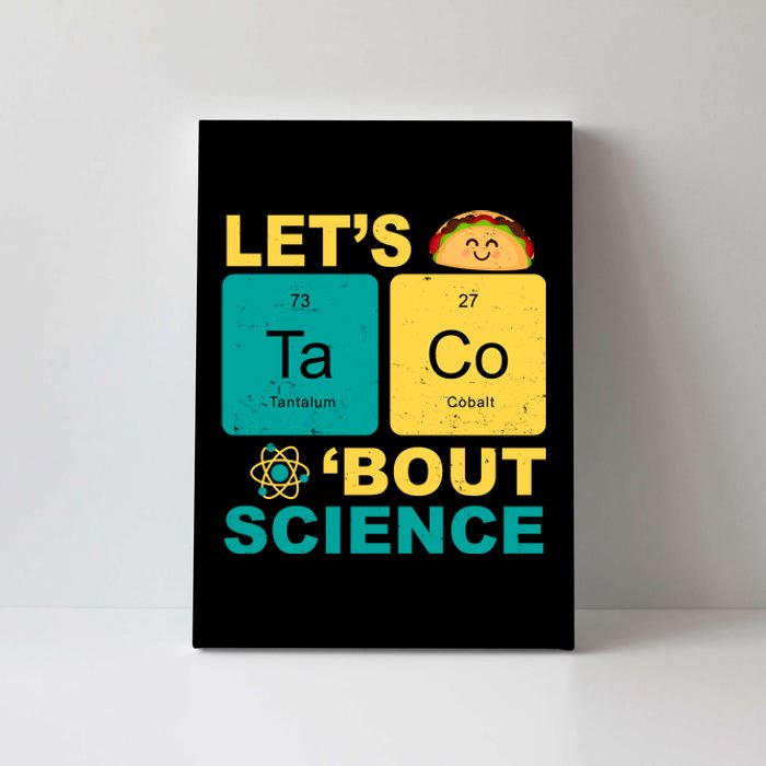 Let's Taco 'Bout Science Funny Canvas