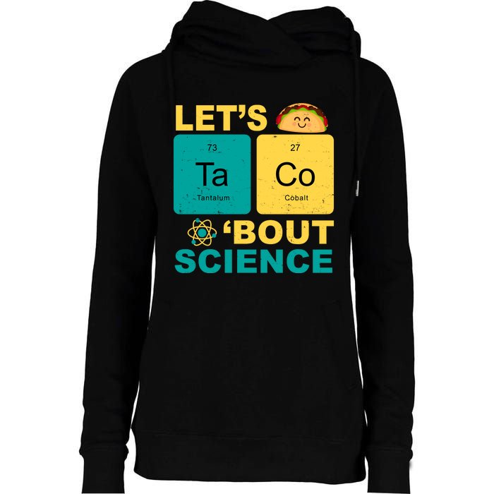 Let's Taco 'Bout Science Funny Womens Funnel Neck Pullover Hood