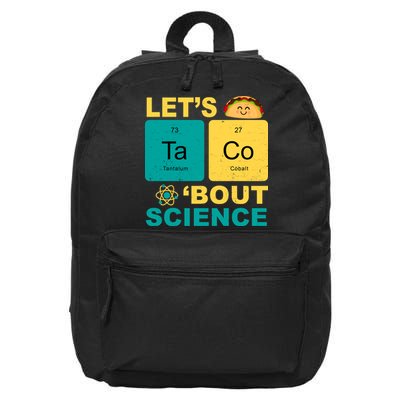 Let's Taco 'Bout Science Funny 16 in Basic Backpack