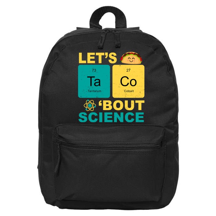 Let's Taco 'Bout Science Funny 16 in Basic Backpack