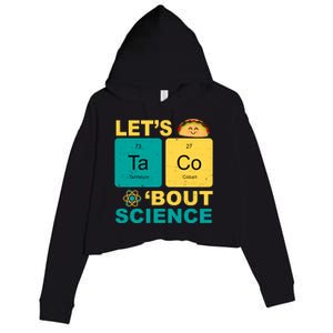 Let's Taco 'Bout Science Funny Crop Fleece Hoodie